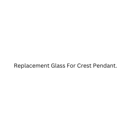 Replacement Glass For Crest Pendant